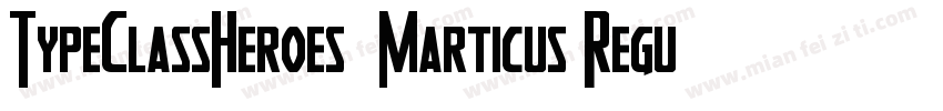 TypeClassHeroes  Marticus Regular字体转换
